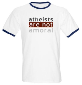 Image from: http://www.cafepress.com/+atheists_are_not_amoral,96021795